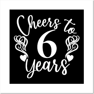 Cheers To 6 Years - 6th Birthday - Anniversary Posters and Art